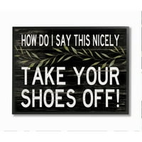 Stupell Industries skinite vaše cipele s fraze Smiješni dom dobrodošlice uokvirenim zidnim umjetničkim dizajnom Cindy Jacobs, 16